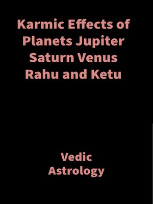 cover image of Karmic Effects of Planets Jupiter Saturn Venus Rahu and Ketu
